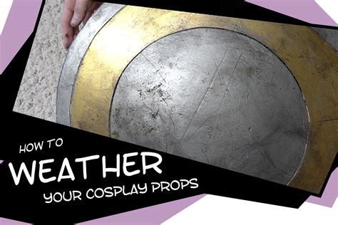 how to weather a cosplay